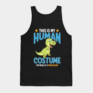 This Is My Human Costume I'm Really A Dinosaur Pun Tank Top